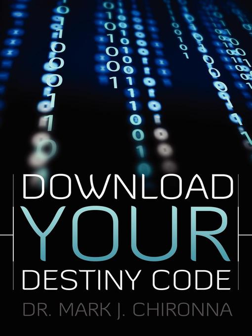 Title details for Download Your Destiny Code by Mark Chironna - Available